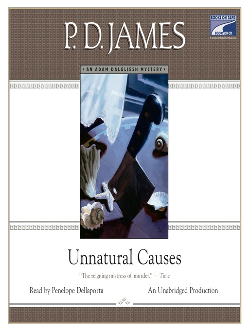 Title details for Unnatural Causes by P. D. James - Wait list